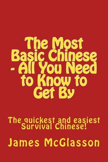 Couverture_The Most Basic Chinese - All You Need to Know to Get By