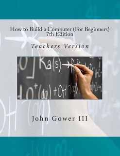 Front cover_How to Build a Computer (For Beginners) 7th Edition