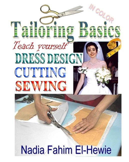 Tailoring Basics: Teach Yourself Dress Design, Cutting, and Sewing (Color)