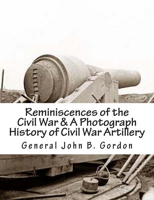 Front cover_Reminiscences of the Civil War & A Photograph History of Civil War Artillery