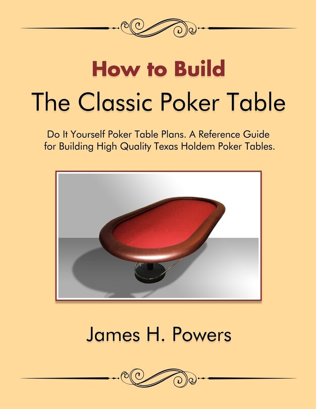 Front cover_How to Build the Classic Poker Table Do It Yourself Poker Table Plans