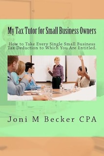 Front cover_My Tax Tutor for Small Business Owners - 2012