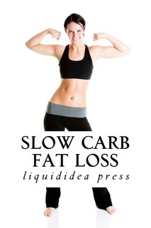 Front cover_Slow Carb Fat Loss