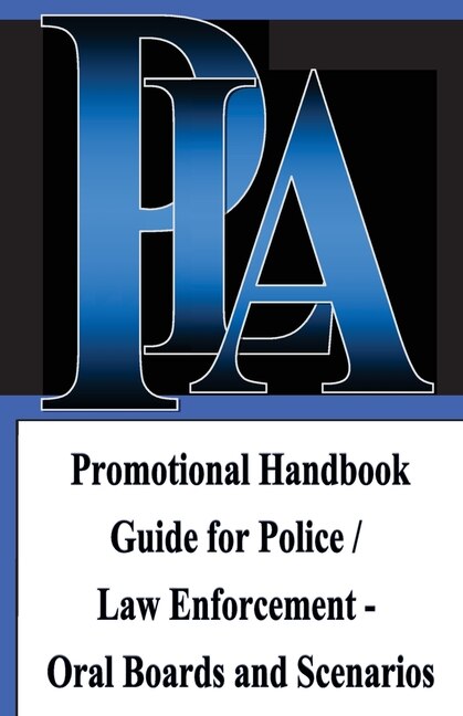 Couverture_Promotional Handbook Guide for Police / Law Enforcement - Oral Boards and Scenarios
