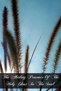 Couverture_The Abiding Presence Of The Holy Ghost In The Soul