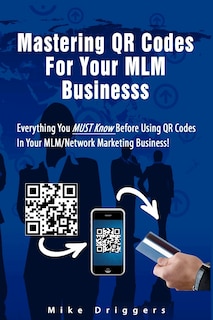 Front cover_Mastering Qr Codes For Your Mlm Business