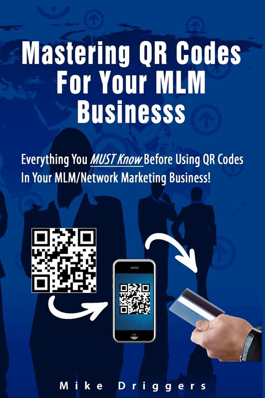 Front cover_Mastering Qr Codes For Your Mlm Business
