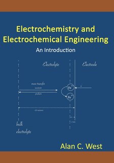 Electrochemistry and Electrochemical Engineering. An Introduction