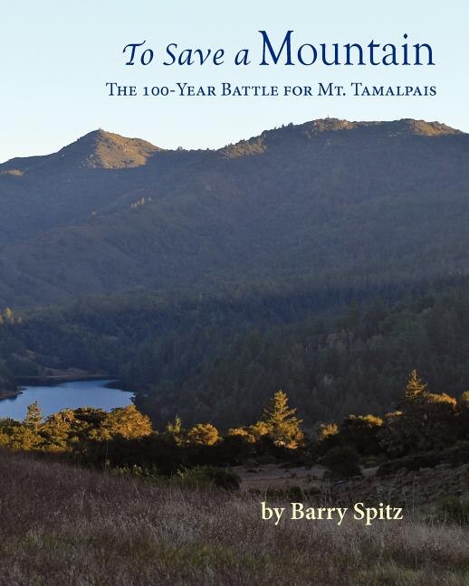 Couverture_To Save a Mountain The 100 Year Battle for Mt. Tamalpais
