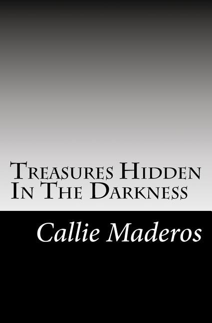 Treasures Hidden In The Darkness