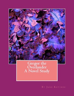 Couverture_Gregor the Overlander A Novel Study