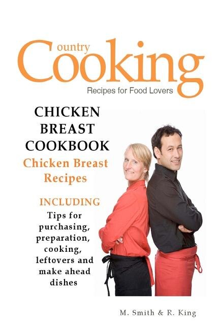 Chicken Breast Cookbook: Chicken Breast Recipes