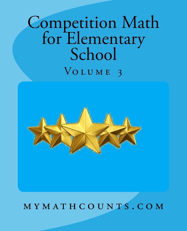 Competition Math For Elementary School Volume 3