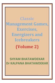 Front cover_Classic Management Games, Exercises, Energizers and Icebreakers (Volume 2)
