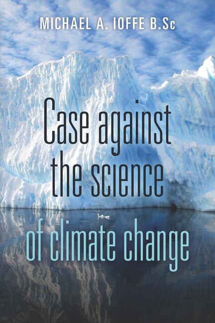 Front cover_Case Against the Science of Climate Change