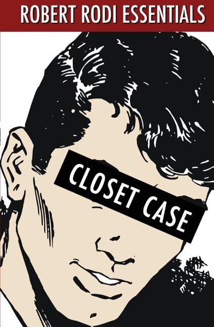 Couverture_Closet Case (Robert Rodi Essentials)