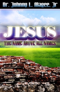 Jesus: The Name Above All Names