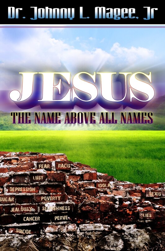 Jesus: The Name Above All Names