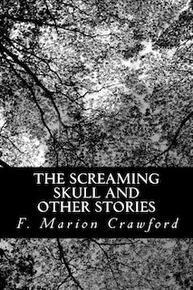 Front cover_The Screaming Skull and Other Stories