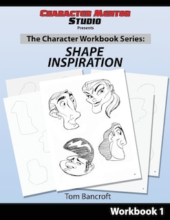 Character Mentor Studio, Workbook 1- Shape Inspiration