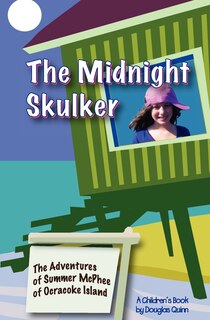 Couverture_The Adventures of Summer McPhee of Ocracoke Island--The Midnight Skulker