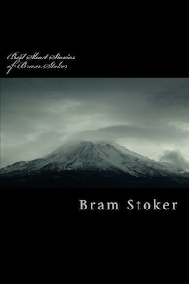 Best Short Stories of Bram Stoker