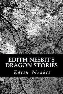 Front cover_Edith Nesbit's Dragon Stories