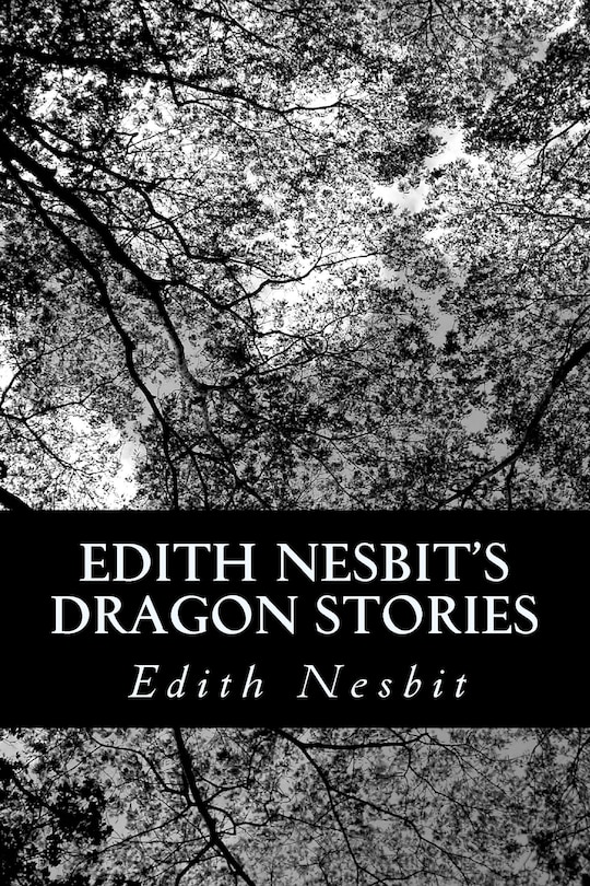Front cover_Edith Nesbit's Dragon Stories