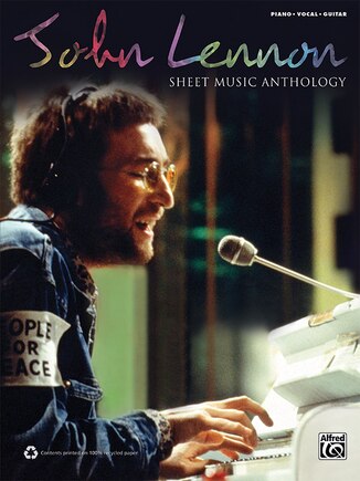 John Lennon - Sheet Music Anthology: Piano/vocal/guitar