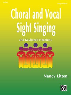 Choral And Vocal Sight Singing (singer Edition): And Keyboard Harmony