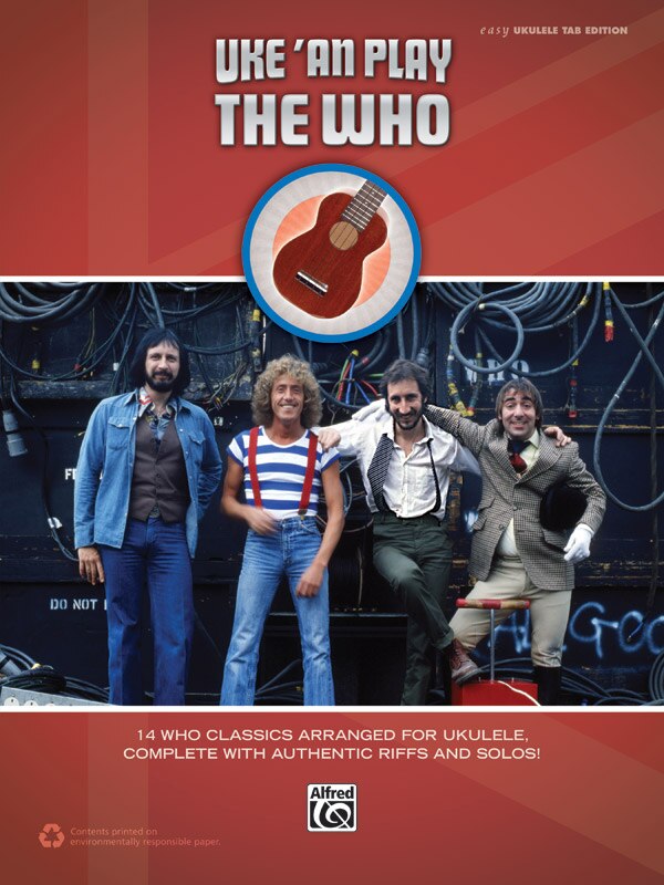 Uke 'An Play the Who: 14 Who Classics Arranged for Ukulele, Complete with Authentic Riffs and Solos! (Easy Ukulele TAB)