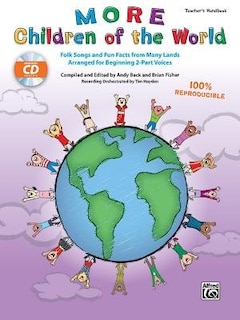 More Children Of The World: Folk Songs And Fun Facts From Many Lands Arranged For Beginning 2-part Voices (kit), Book