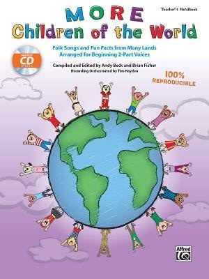 More Children Of The World: Folk Songs And Fun Facts From Many Lands Arranged For Beginning 2-part Voices (kit), Book