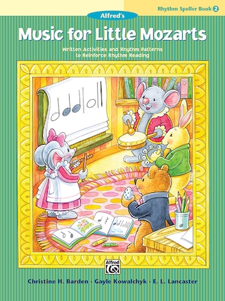 Music For Little Mozarts - Rhythm Speller, Bk 2: Written Activities And Rhythm Patterns To Reinforce Rhythm-reading