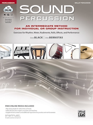 Sound Percussion-an Intermediate Method For Individual Or Group Instruction: Exercises For Rhythm, Meter, Rudiments, Rolls, Effects, And Performance (mallet Percussion), Book