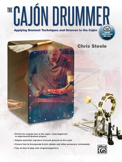 Cajon*the Cajon Drummer: Applying Drumset Techniques And Grooves To The Cajon, Book And Online Media