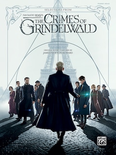 Couverture_Selections From Fantastic Beasts - The Crimes Of Grindelwald