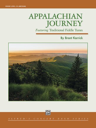 Appalachian Journey: Featuring Traditional Fiddle Tunes, Conductor Score and Parts