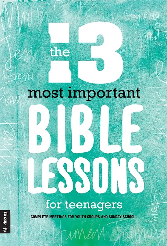 Front cover_The 13 Most Important Bible Lessons For Teenagers