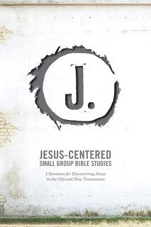 Front cover_Jesus-centered Small Group Bible Studies