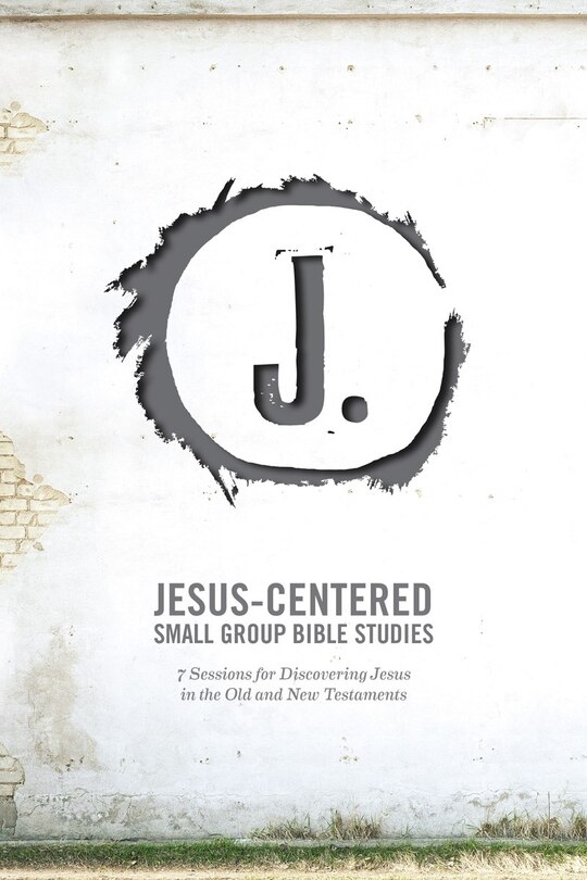 Front cover_Jesus-centered Small Group Bible Studies