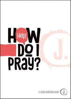 Couverture_Help! How Do I Pray?