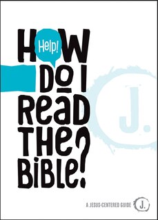Front cover_Help! How Do I Read The Bible?