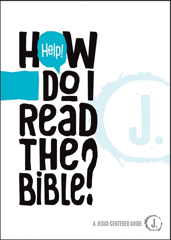Front cover_Help! How Do I Read The Bible?