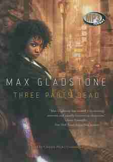 Three Parts Dead (mp3-cd) de Max Gladstone