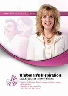 A Woman's Inspiration: Love, Laugh, And Live Your Dreams by Connie Podesta