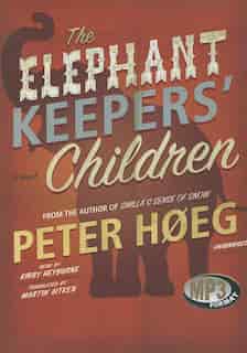 The Elephant Keepers’ Children by Peter Høeg