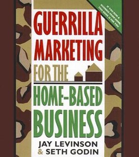Front cover_Guerrilla Marketing For The Home-based Business