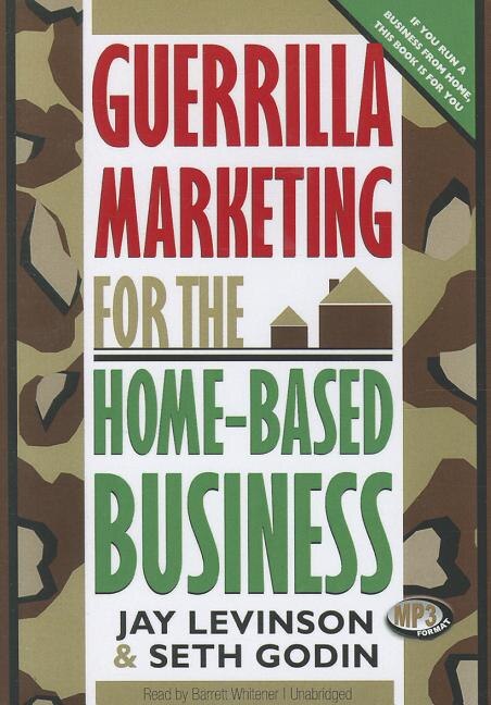 Front cover_Guerrilla Marketing for the Home-Based Business