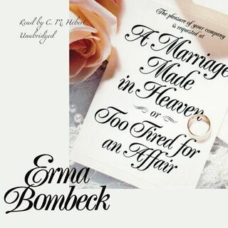 Front cover_A Marriage Made In Heaven, Or Too Tired For An Affair